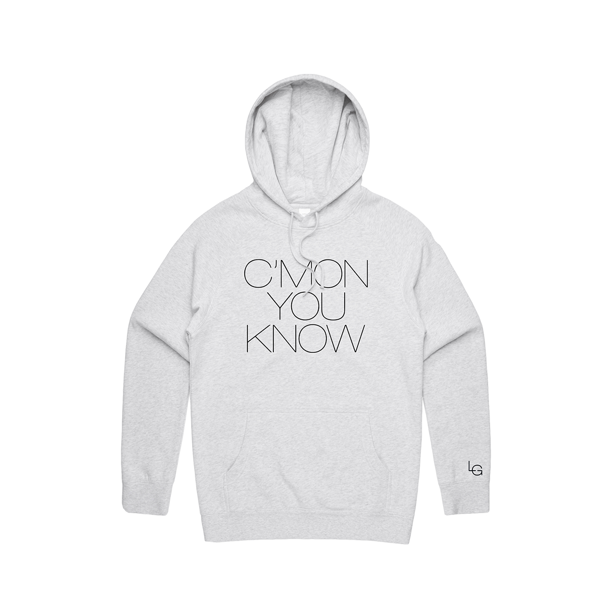 C’MON YOU KNOW Hoodie